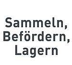 Entsorgungsfachbetrieb: Sammeln, Befördern und Lagern